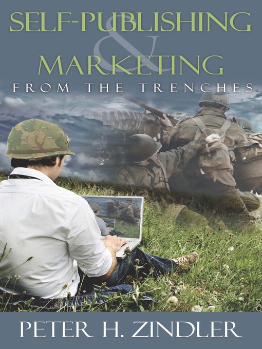 Title details for Self-Publishing & Marketing From the Trenches by Peter H. Zindler - Available